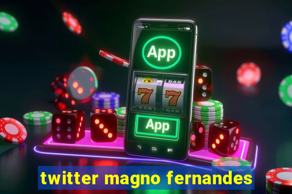 twitter magno fernandes